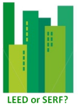LEED or SERF LEED or SERF